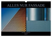 Produktbild: Alles nur Fassade (Wandkalender 2027 DIN A3 quer), CALVENDO Monatskalender