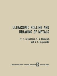 Produktbild: Ultrasonic Rolling and Drawing of Metals