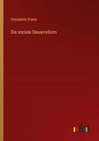 Produktbild: Die sociale Steuerreform