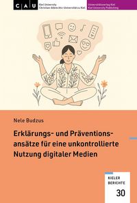Produktbild: Erkl&auml;rungs- und Pr&auml;ventionsans&auml;tze f&uuml;r eine unkontrollierte Nutzung digitaler Medien