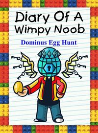 Produktbild: Diary Of A Wimpy Noob: Dominus Egg Hunt (Noob's Diary, #24)