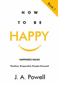 Produktbild: How to be Happy - Happiness Hacks