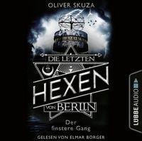 Produktbild: Der finstere Gang - Die letzten Hexen von Berlin, Folge 2