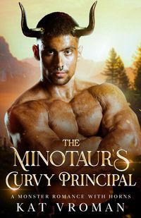 Produktbild: The Minotaur's Curvy Principal (Curvy Brides for Minotaurs)