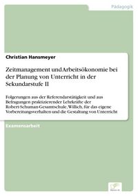 Produktbild: Zeitmanagement und Arbeits&ouml;konomie bei der Planung von Unterricht in der Sekundarstufe II