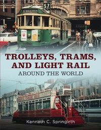 Produktbild: Trolleys, Trams, and Light Rail Around the World