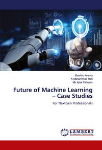 Produktbild: Future of Machine Learning - Case Studies