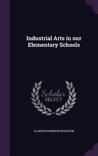 Produktbild: Industrial Arts in our Elementary Schools