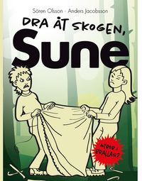 Produktbild: Dra &aring;t skogen Sune!