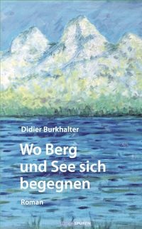 Produktbild: Wo Berg und See sich begegnen