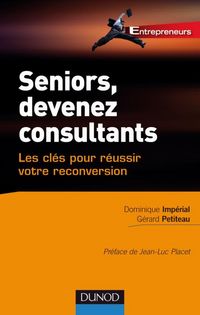 Produktbild: Seniors, Devenez Consultants; les Cles Pour Reussir Votre Reconversio