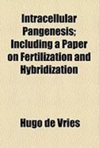 Produktbild: Intracellular Pangenesis; Including a Paper on Fertilization and Hybridization