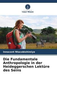 Produktbild: Die Fundamentale Anthropologie in der Heideggerschen Lekt&uuml;re des Seins