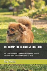 Produktbild: The Complete Pekingese Dog Guide