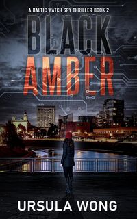 Produktbild: Black Amber (A Baltic Watch Spy Thriller, #2)