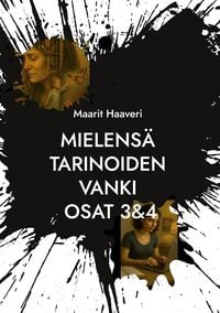 Produktbild: Mielens&auml; tarinoiden vanki osat 3&4