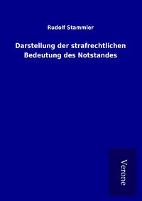 Produktbild: Darstellung der strafrechtlichen Bedeutung des Notstandes