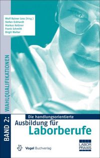 Produktbild: Die handlungsorientierte Ausbildung f&uuml;r Laborberufe / Wahlqualifikationen