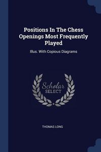Produktbild: Positions In The Chess Openings Most Frequently Played