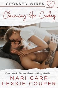 Produktbild: Claiming Her Cowboy (Crossed Wires, #2)