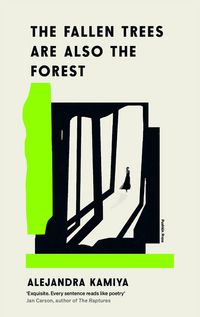 Produktbild: The Fallen Trees Are Also the Forest