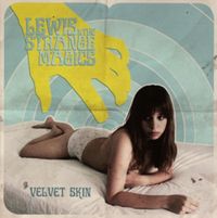 Produktbild: Lewis & The Strange Magics: Velvet Skin