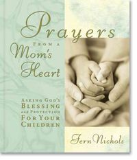 Produktbild: Prayers from a Mom's Heart: Asking God's Blessing and Protection for Your Children