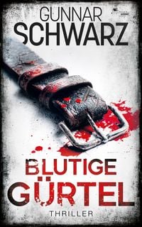 Produktbild: Blutige G&uuml;rtel (Thriller)