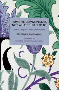 Produktbild: Primitive Communism Is Not What It Used to Be