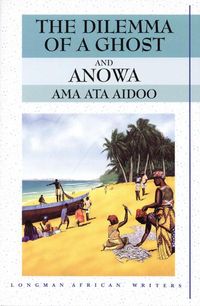 Produktbild: Aidoo, A: Dilemma of a Ghost and Anowa 2nd Edition