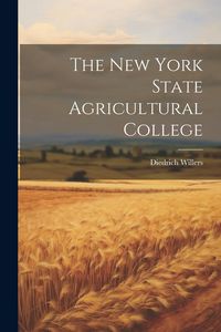 Produktbild: The New York State Agricultural College