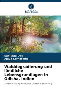 Produktbild: Walddegradierung und l&auml;ndliche Lebensgrundlagen in Odisha, Indien
