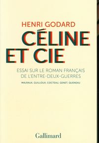 Produktbild: C&eacute;line et Cie : essai sur le roman fran&ccedil;ais de l'entre-deux guerres