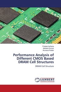Produktbild: Performance Analysis of Different CMOS Based DRAM Cell Structures