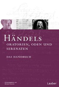 Bild vom Artikel Händels Oratorien, Oden und Serenaten vom Autor Hans J. Marx