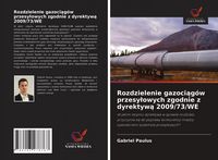 Produktbild: Rozdzielenie gazoci&iquest;g&oacute;w przesy&iquest;owych zgodnie z dyrektyw&iquest; 2009/73/WE