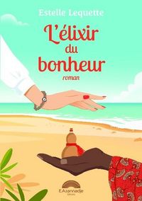 Produktbild: L elixir du bonheur: un roman qui
