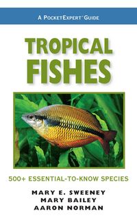 Produktbild: Tropical Fishes: 500+ Essential-To-Know Species