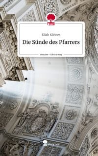 Produktbild: Die S&uuml;nde des Pfarrers. Life is a Story - story.one