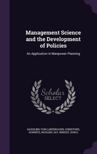 Produktbild: Management Science and the Development of Policies: An Application in Manpower Planning