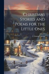 Produktbild: Christmas Stories and Poems for the Little Ones