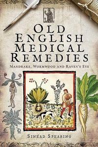 Produktbild: Spearing, S: Old English Medical Remedies