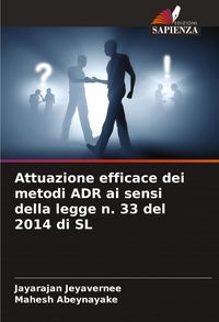Produktbild: Attuazione efficace dei metodi ADR ai sensi della legge n. 33 del 2014 di SL