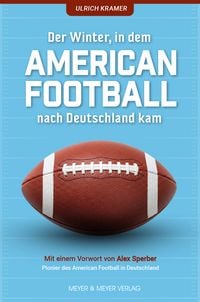 Produktbild: Der Winter, in dem American Football nach Deutschland kam