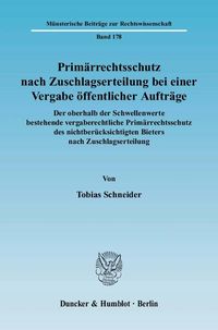 Produktbild: Prim&auml;rrechtsschutz nach Zuschlagserteilung bei einer Vergabe &ouml;ffentlicher Auftr&auml;ge.