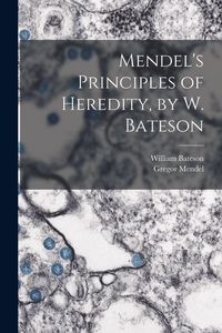Produktbild: Mendel's Principles of Heredity, by W. Bateson