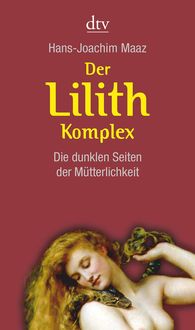 Bild vom Artikel Der Lilith-Komplex vom Autor Hans-Joachim Maaz