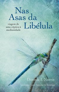 Produktbild: Nas Asas da Lib&eacute;lula - viagem de uma c&eacute;ptica &agrave; mediunidade