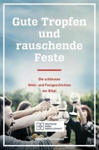 Produktbild: Gute Tropfen und rauschende Feste
