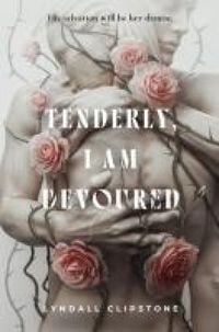 Produktbild: Tenderly, I Am Devoured